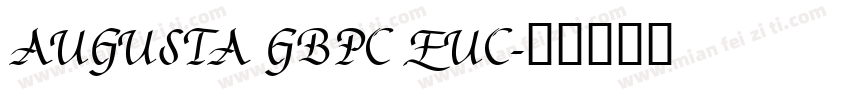 AUGUSTA GBPC EUC字体转换